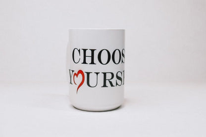 Choose Yourself Mug