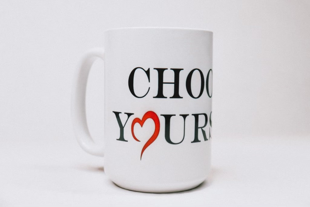 Choose Yourself Mug